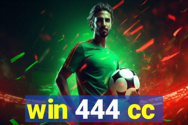 win 444 cc